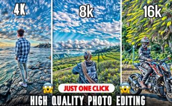 16K quality Photo Editing Tutorial